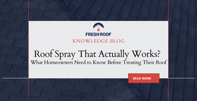 Roof sprays that actually work.