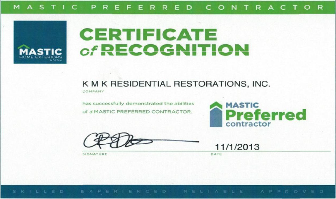 Certificate of Recognition for K M K Residential Restorations, Inc. as a Mastic Preferred Contractor, dated 11/1/2013.
