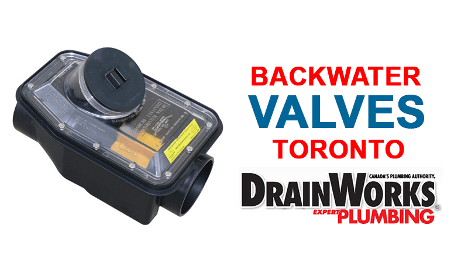DrainWorks Plumbing Toronto Backwater Valves