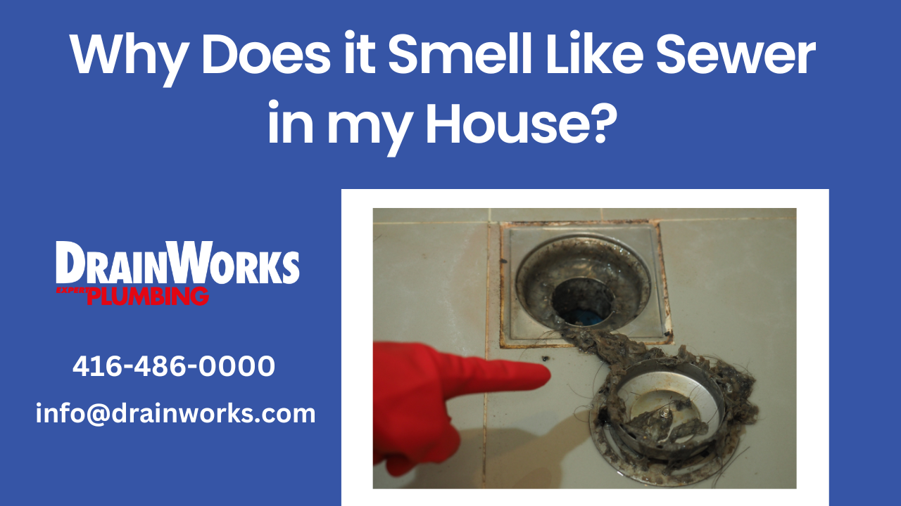 Why Does it Smell Like Sewer in my House?