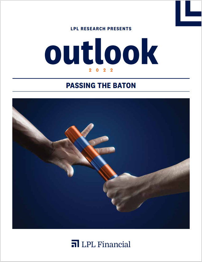 LPL Research Outlook 2022: Passing the Baton