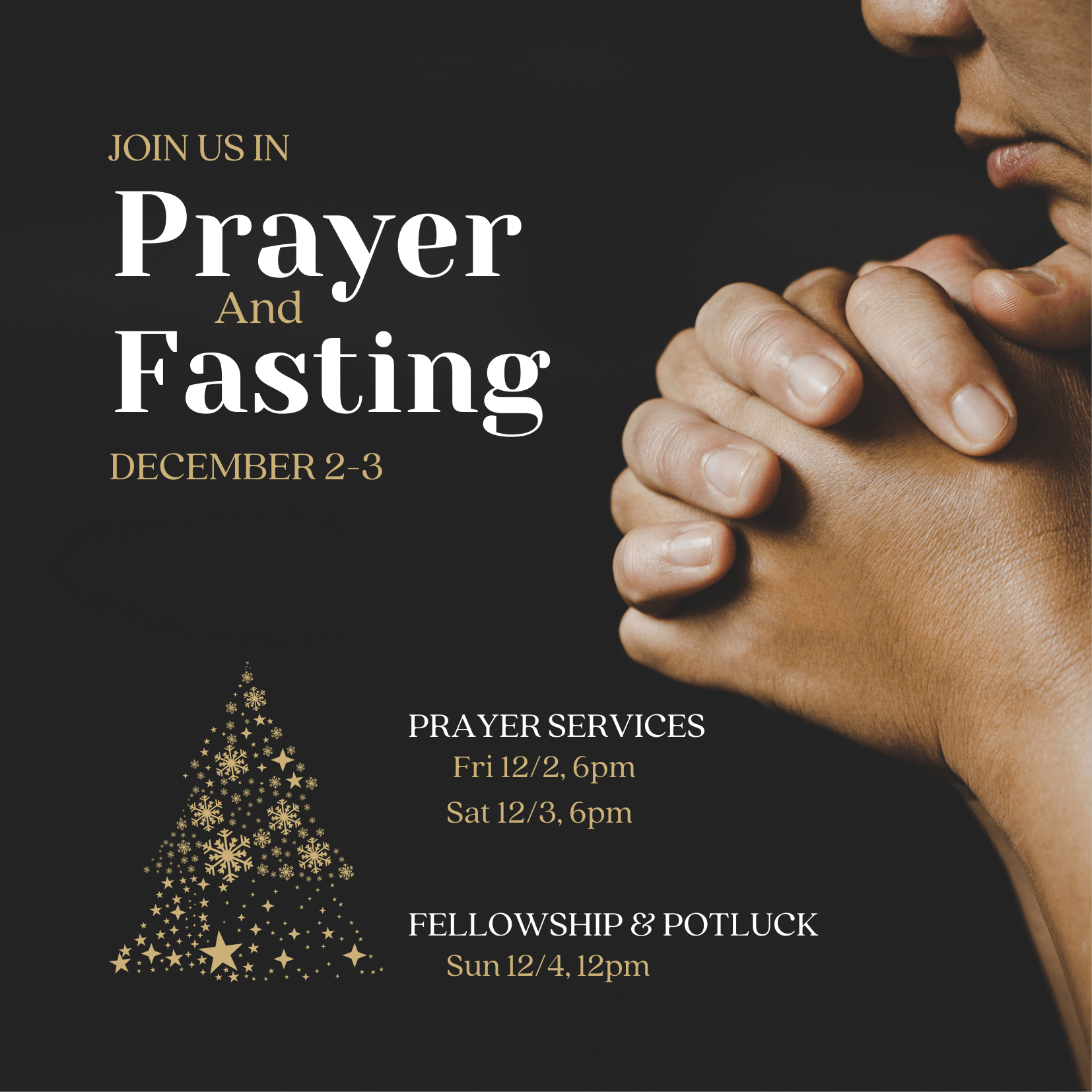Join us for prayer & fasting December 2-3. Special Prayer services 6pm both evenings.