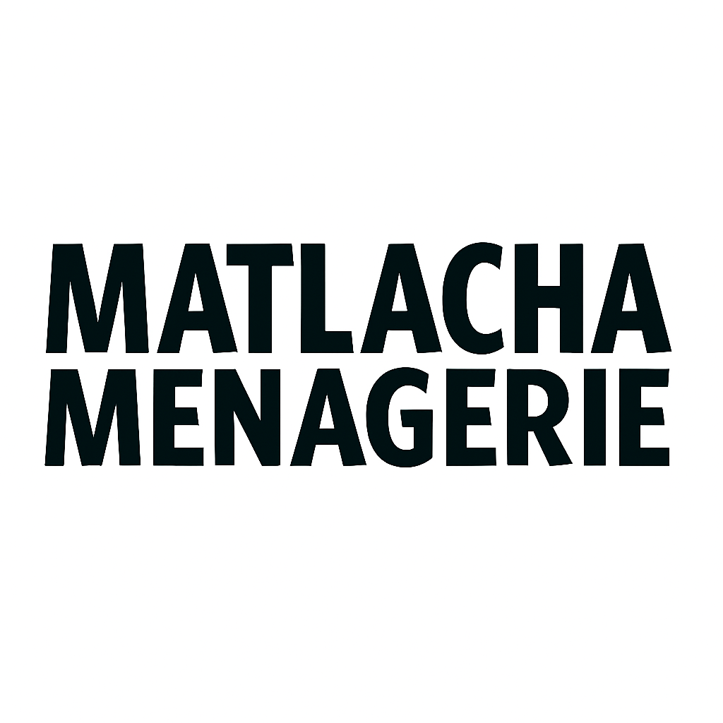 Black text reading “MATLACHA MENAGERIE” on a white background