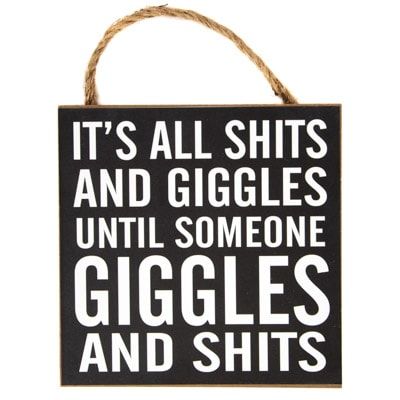 Shits And Giggles Sign