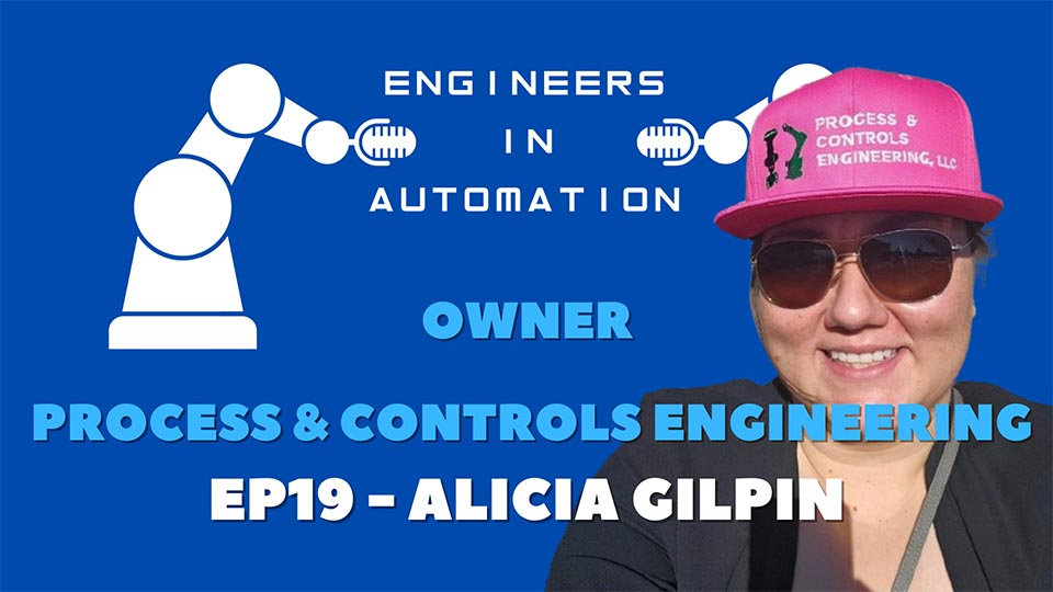 Alicia Gilpin | Process & Controls Engineering | Engineers In Automation - Episode 19.