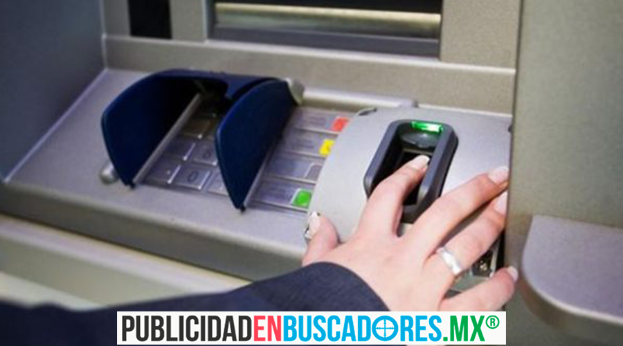 cajero automatico en mexico utilizan controles biometricos publicidade en buscadores