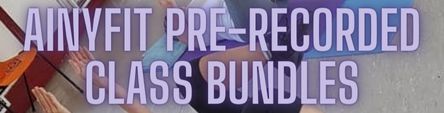 Click here to buy a Class Bundle from AinyFit Ltd - sets of pre-recorded classes of your choice to do in your own time. Buy a Class Bundle from AinyFit Ltd