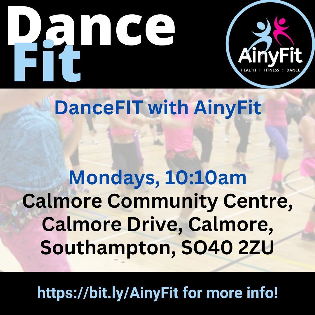 DanceFIT with AinyFit - every Monday morning, 10:10am at Calmore Community Centre