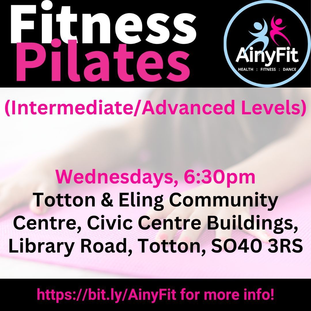 Fitness PILATES with AinyFit (Intermediate/Advanced Levels). Every Wednesday evening, 6:30pm, The Forest Room, Calmore Community Centre, Calmore Drive, Calmore, Southampton, SO40 2ZU