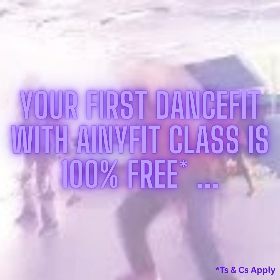 Experience Your First DanceFIT with AinyFit Class FREE! 