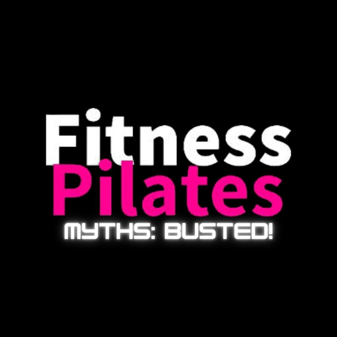 Fitness Pilates myths: Busted!