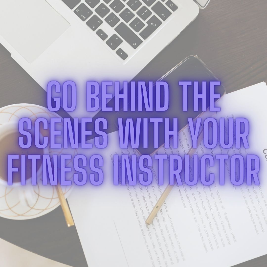 Come and SeeWhat Fitness Instructors Do Behind the Scenes ...