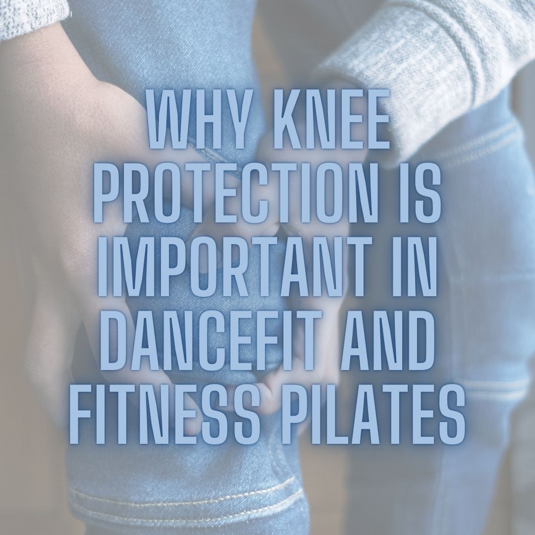 How to Protect Your Knees During AinyFit DanceFIT and Fitness Pilates Classes