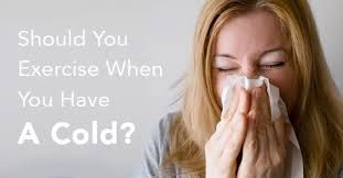 Can I exercise if I have a head cold?