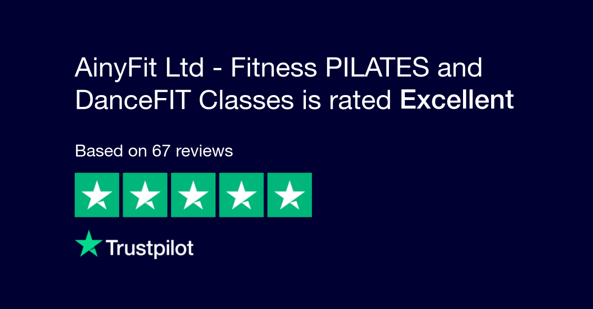 AinyFit Ltd - Fitness PILATES and DanceFIT Classes is rated Excellent on TrustPilot, based on 67 reviews so far ...