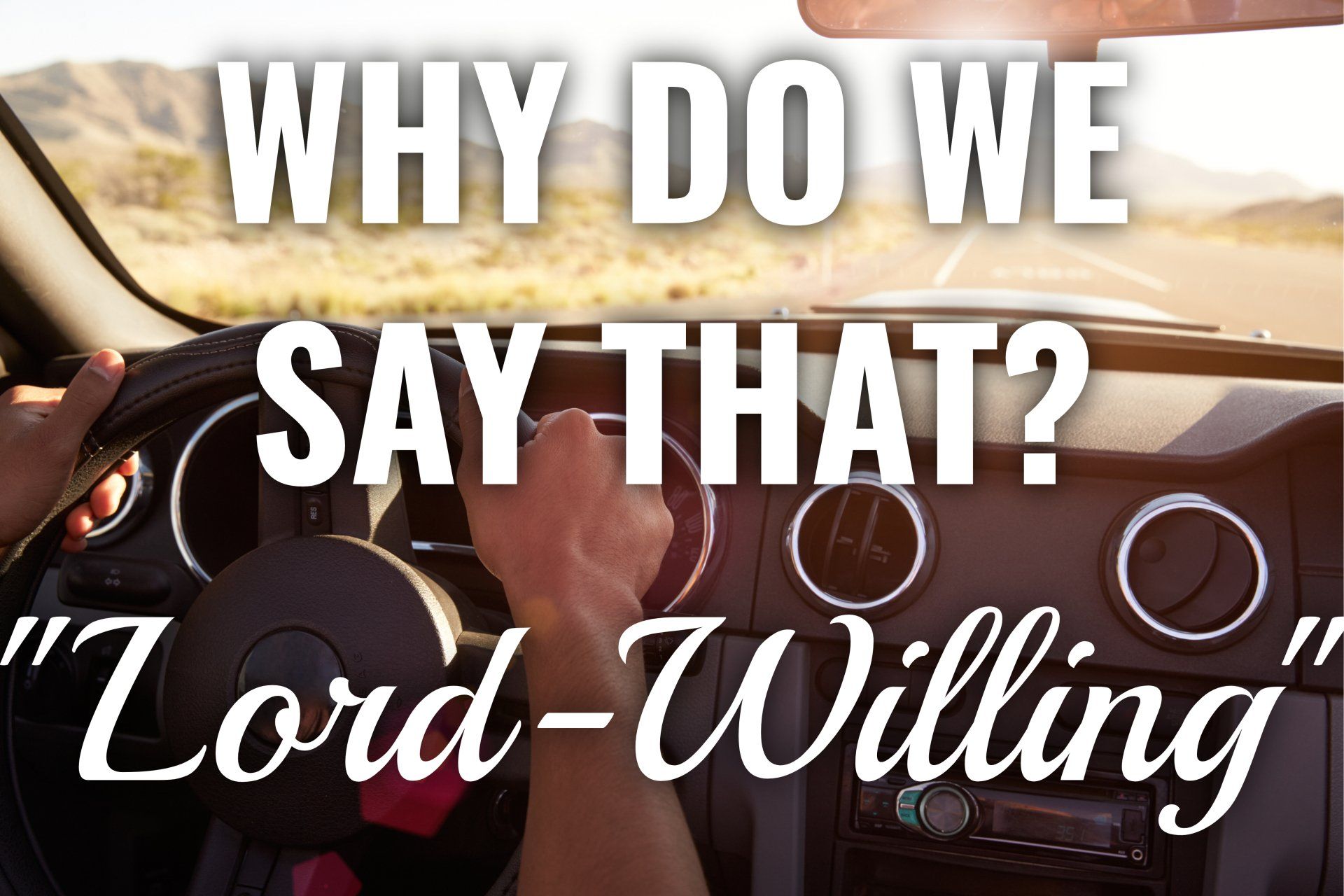 why-do-we-say-that-lord-willing