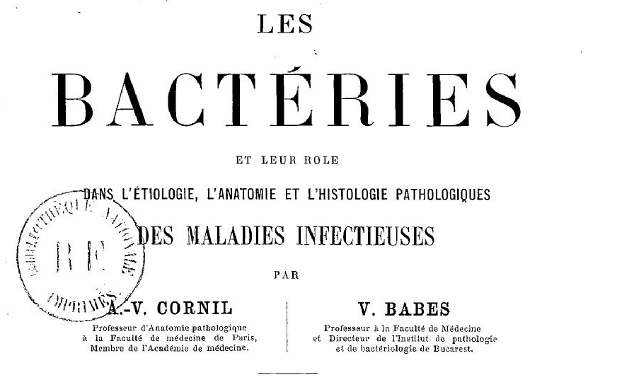 
World's first treatise of bacteriology: Victor Babes and Victor André Cornil