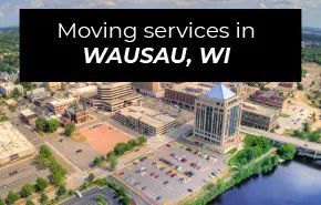 An aerial view of a city with the words `` moving services in wausau , wi '' written above it.