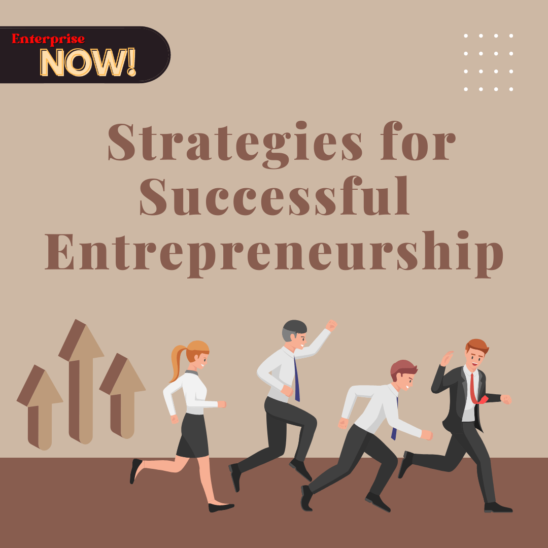 Strategies for Successful Entrepreneurship