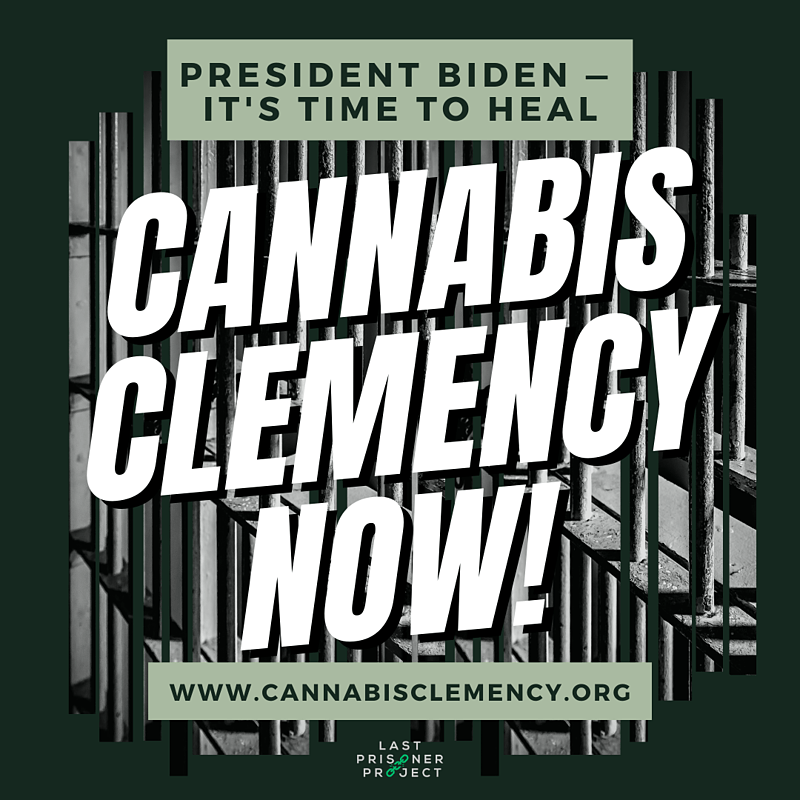 President Biden - It's Time To Heal: Cannabis Clemency Now!