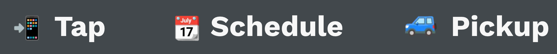 Options for actions: Tap, Schedule, and Pickup.
