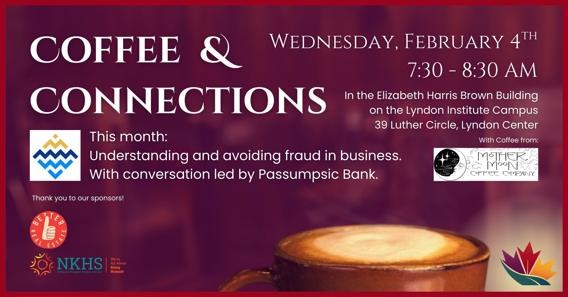The Northeast Kingdom Chamber of Commerce presents their upcoming Coffee & Connections for February 4th, 2026.