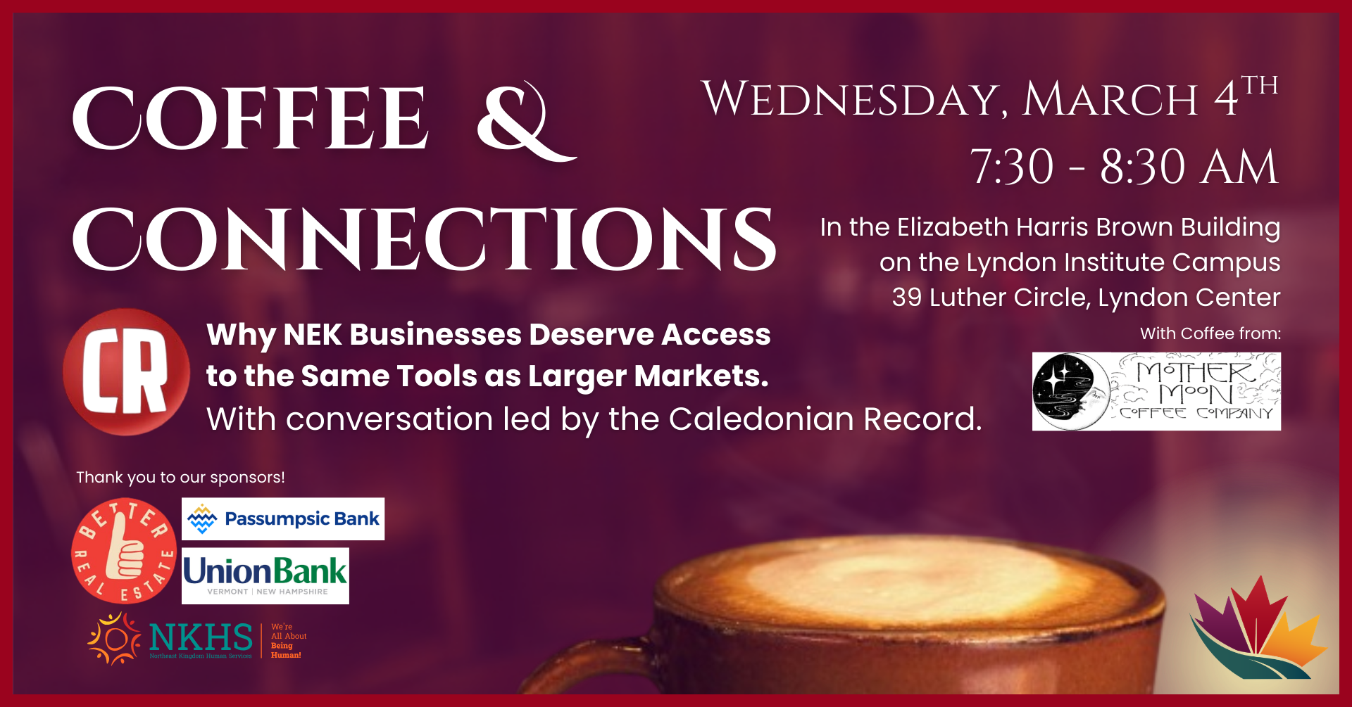 Vermont's Northeast Kingdom Chamber of Commerce to hold its monthly Coffee and Connections on March 4th. 