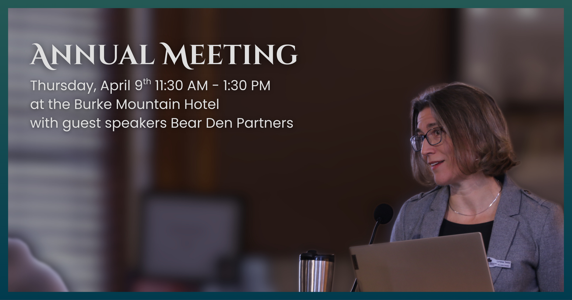 Northeast Kingdom Chamber of Commerce Annual meeting to be held Thursday April 9th at the Burke Mountain Hotel.