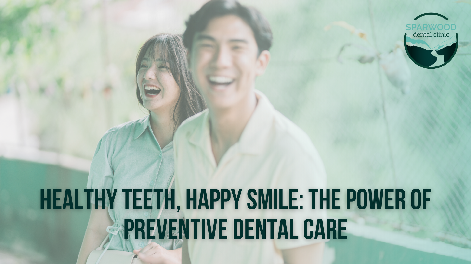 Healthy teeth , happy smile : the power of preventive dental care