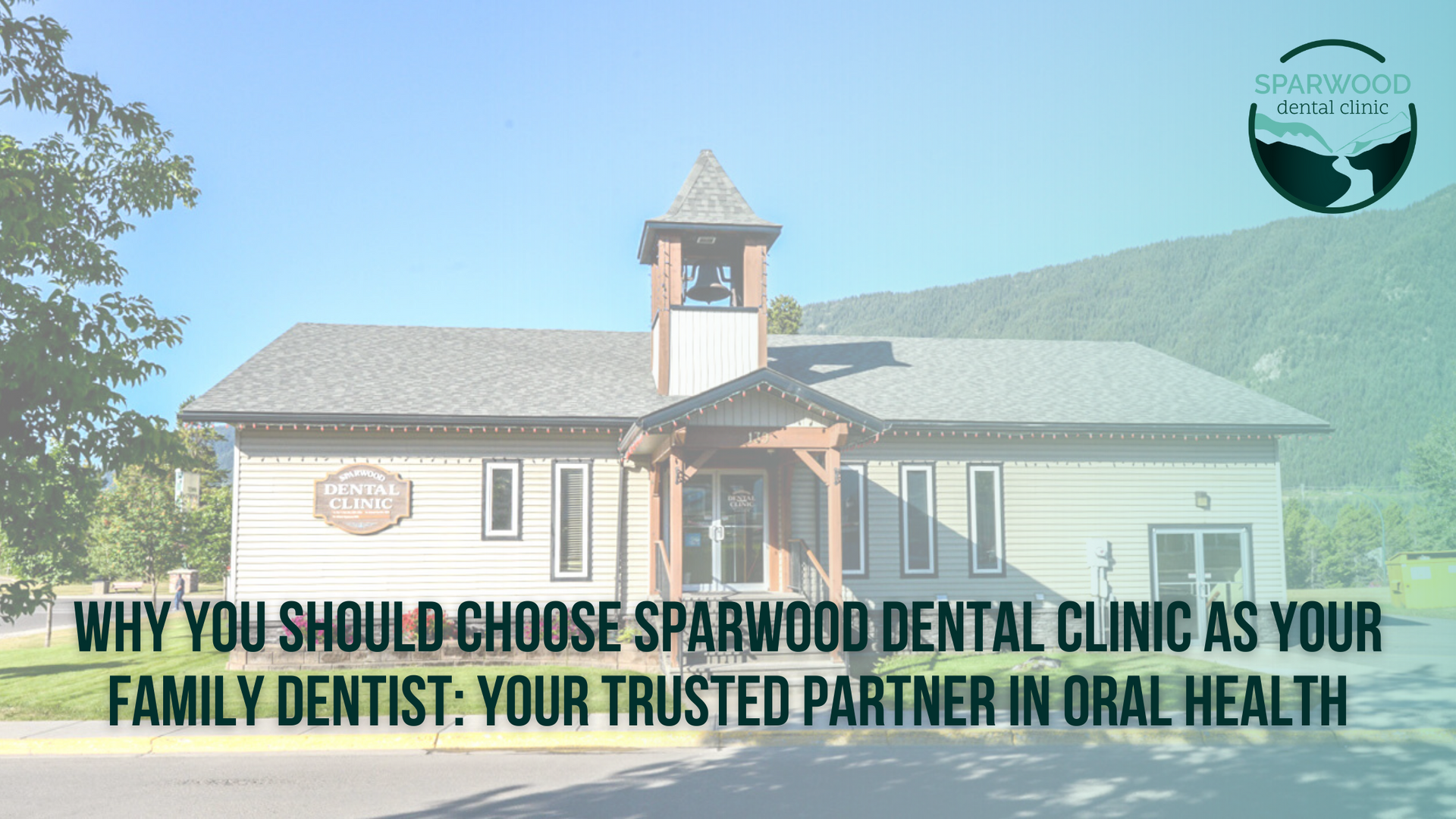 Sparwood Dental Clinic office with title