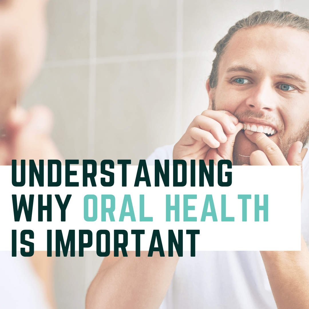 understanding-why-oral-health-is-important