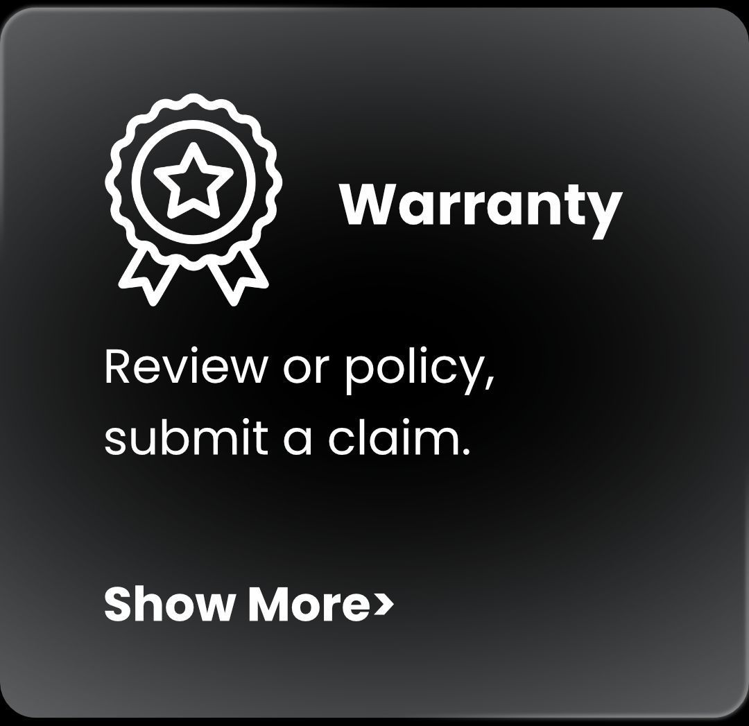 Warranty card with medal icon, text “Review or policy, submit a claim,” and “Show More” link on dark background