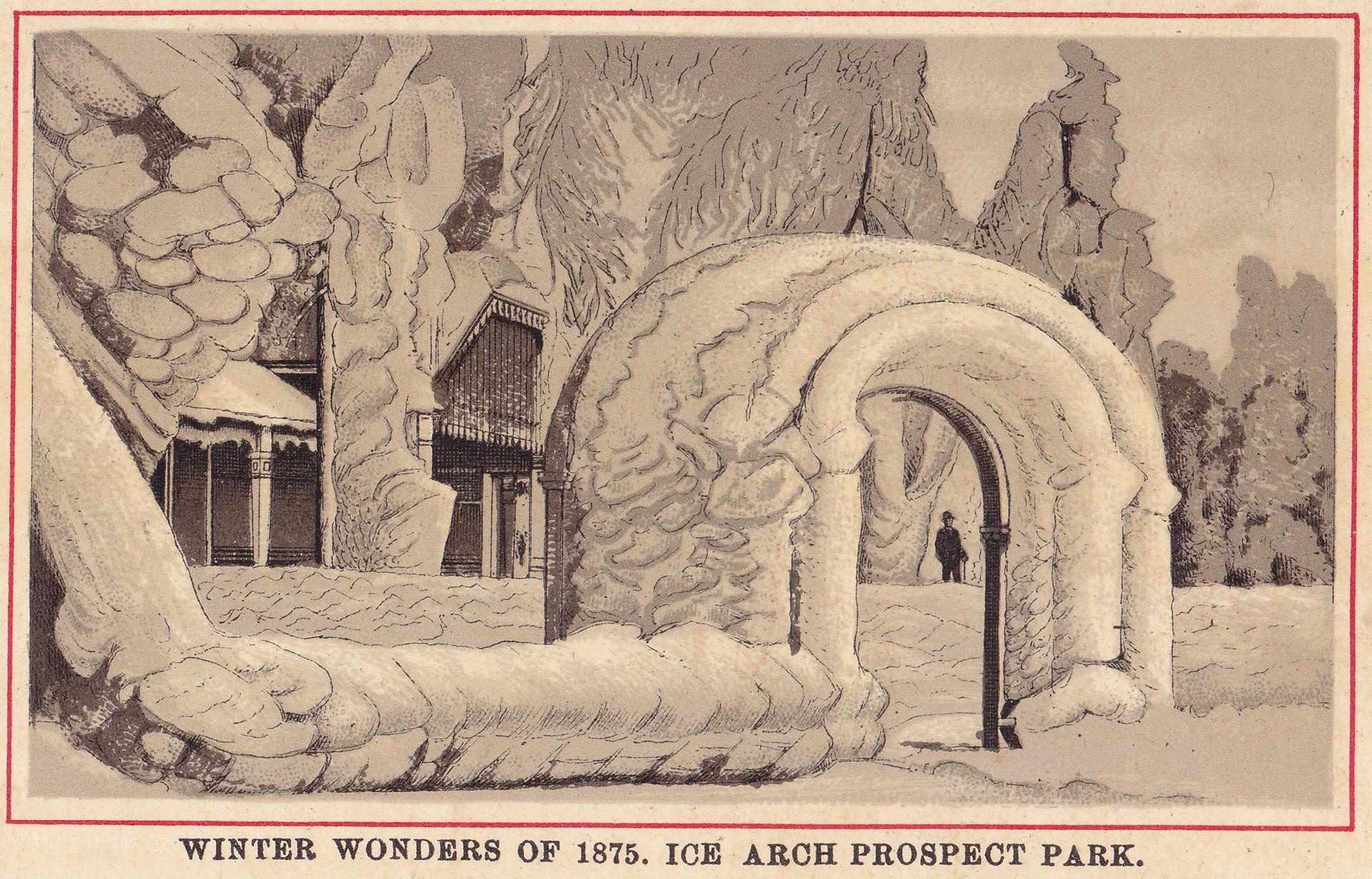 WINTER WONDERS OF 1875. ICE ARCH PROSPECT PARK.