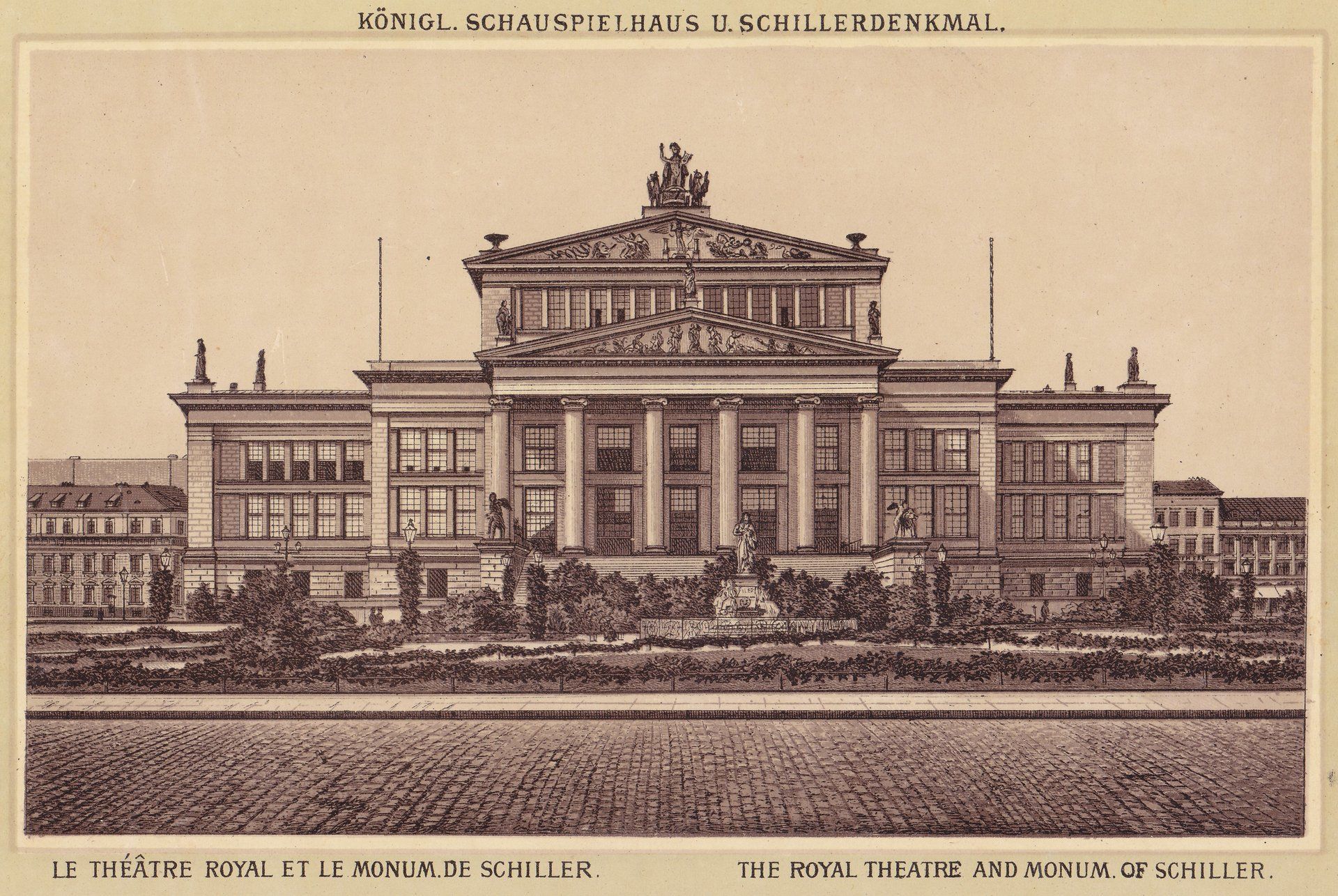 KÖNIGL. SCHAUSPIELHAUS U.SCHILLERDENKMAL. LE THÉÂTRE ROYAL ET LE MONUM.DE SCHILLER. THE ROYAL THEATRE AND MONUM. OF SCHILLER.