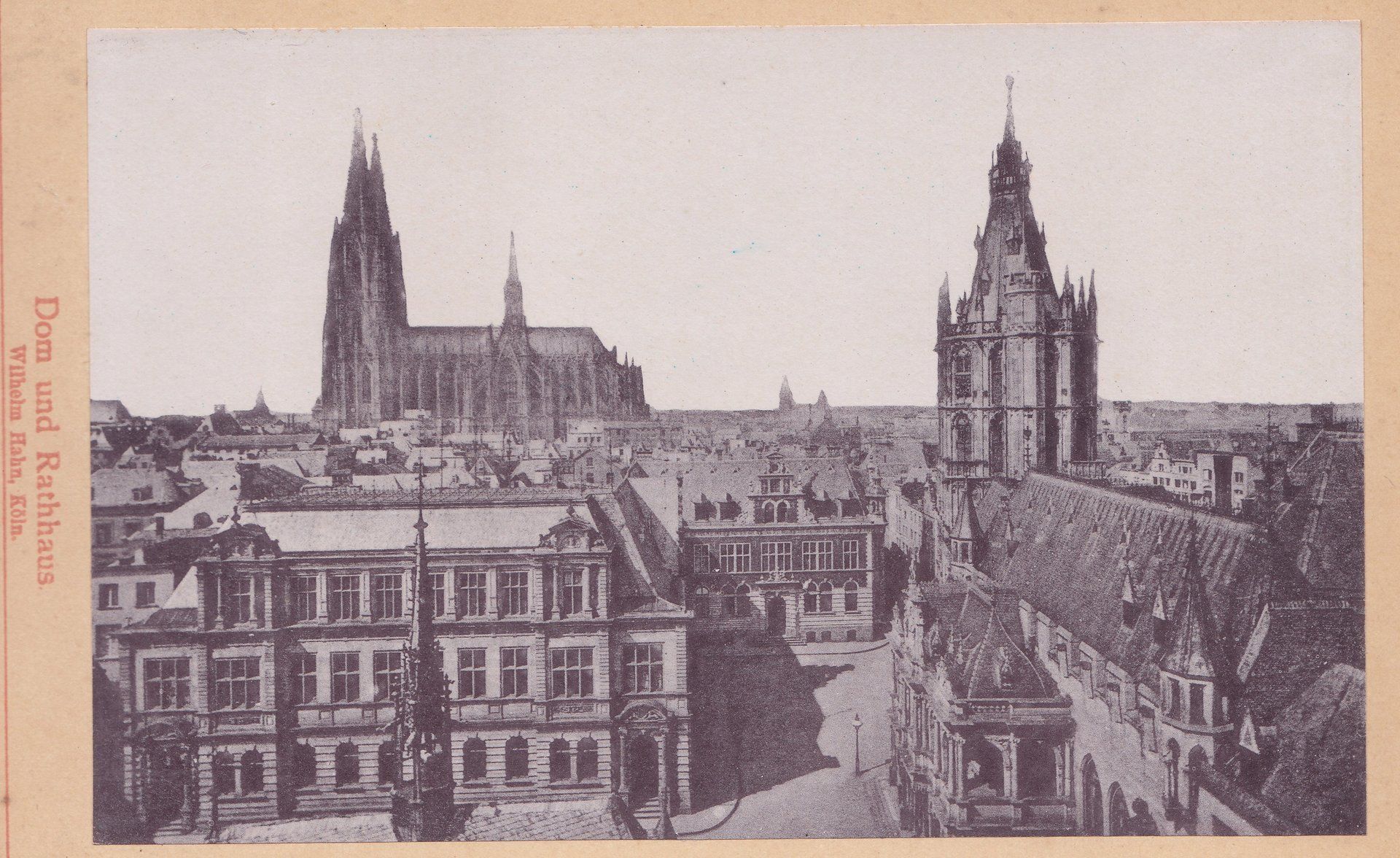Dom und Rathhaus. Wilhelm Hahn, Köln.