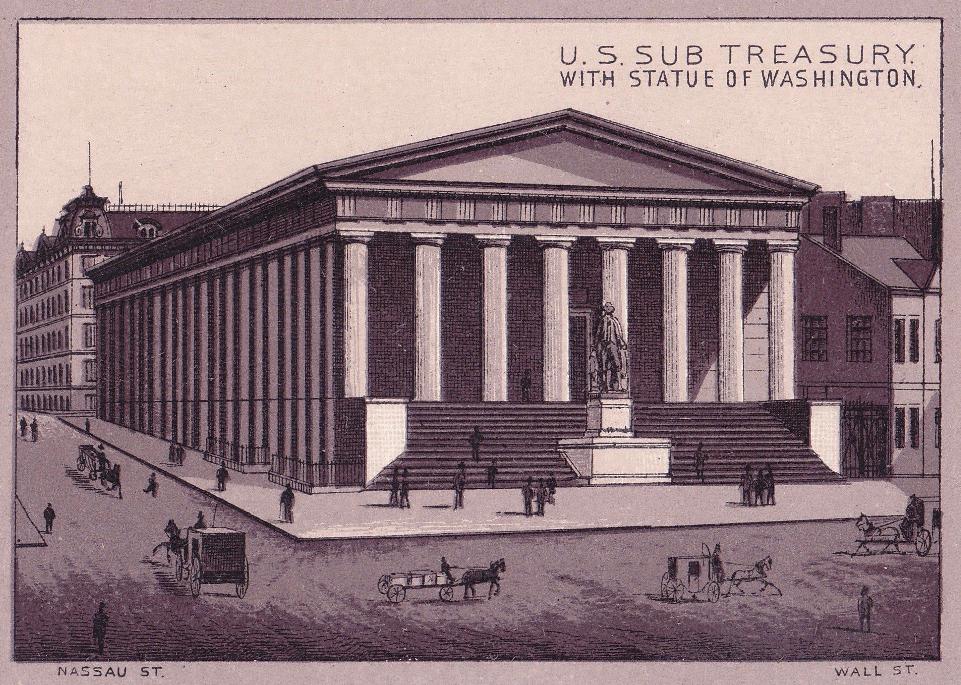 U.S. SUB TREASURY. WITH STATUE OF WASHINGTON.  NASSAU ST.  WALL ST.