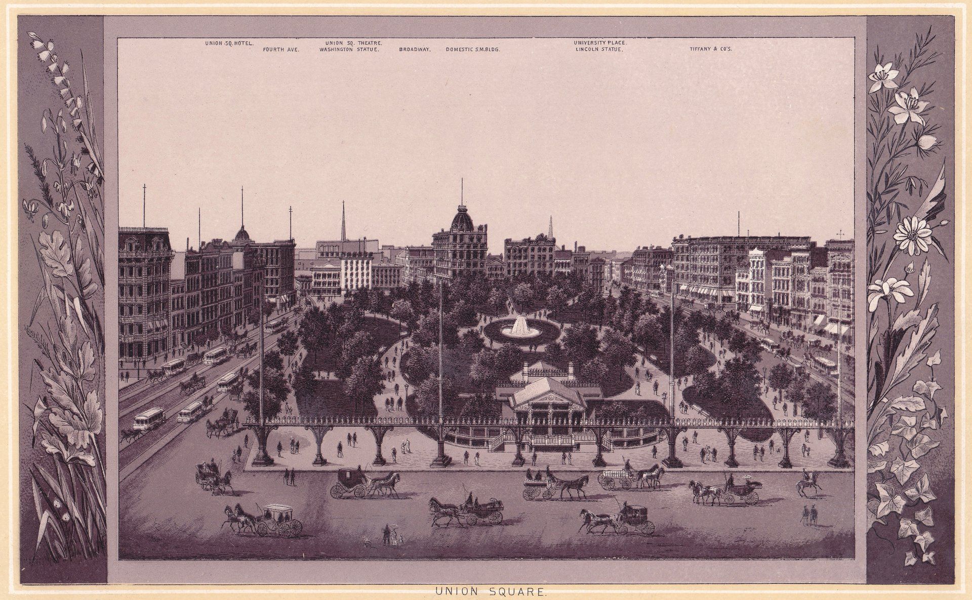 UNION SQUARE.  UNION SQ. HOTEL.  FOURTH AVE.  UNION SQ.  WASHINGTON STATUE.  BROADWAY.  DOMESTIC S. M. BUILDING.  UNIVERSITY PLACE.  LINCOLN STATUE.  TIFFFANY & COS.