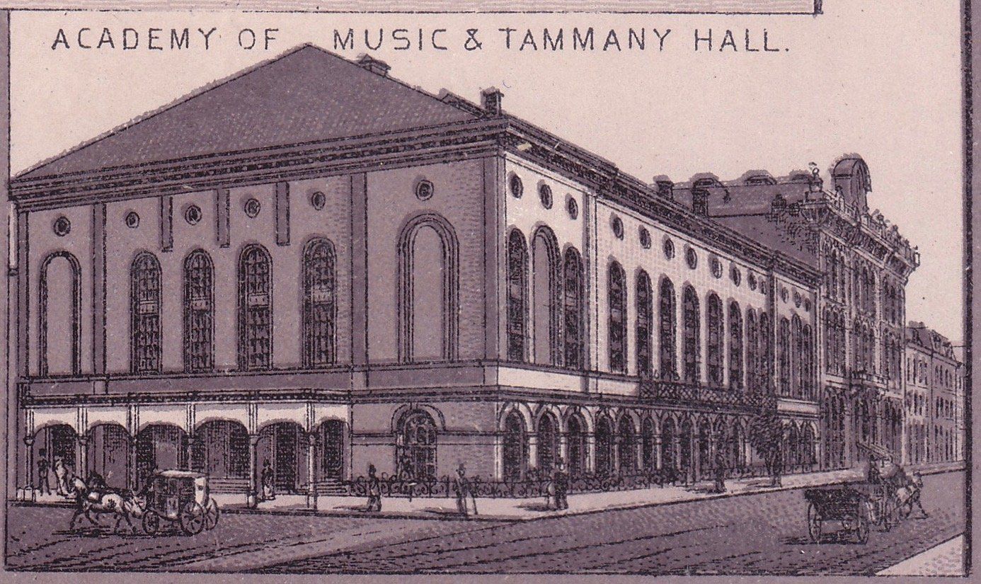 ACADEMY OF MUSIC & TAMMANY HALL.