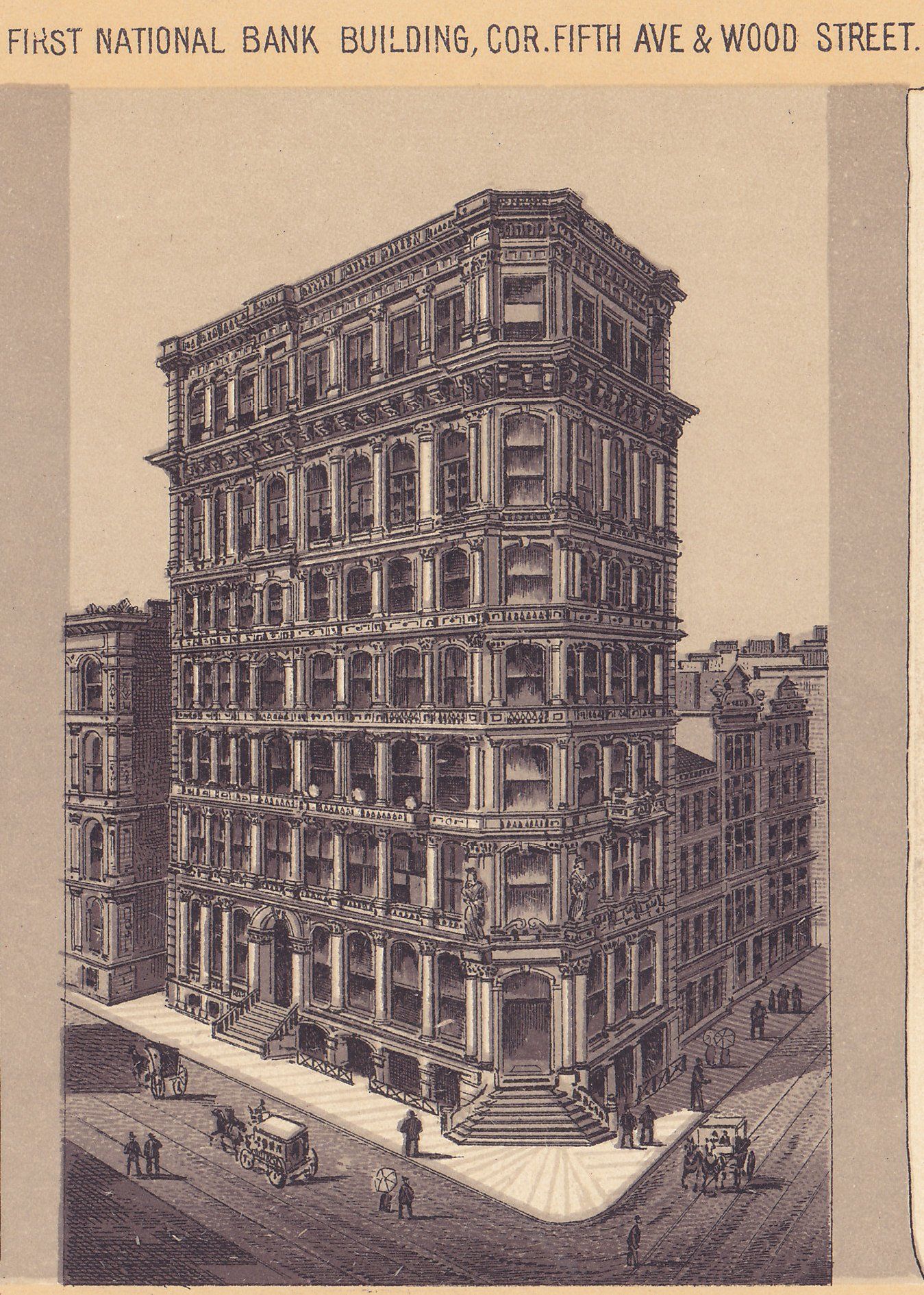 FIRST NATIONAL BANK BUILDING, COR. FIFTH AVE & WOOD STREET.
