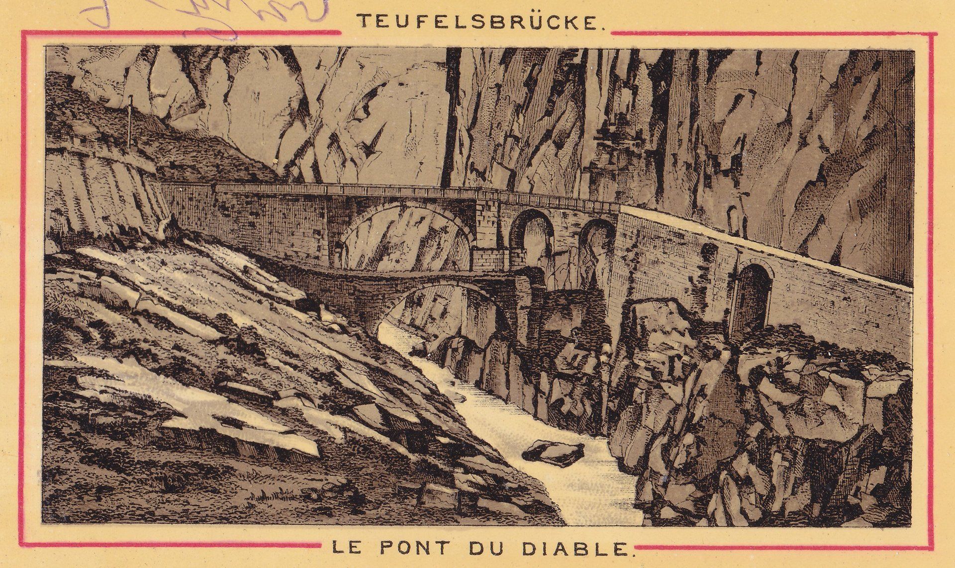 TEUFELSBRÜCKE. LE PONT DU DIABLE.