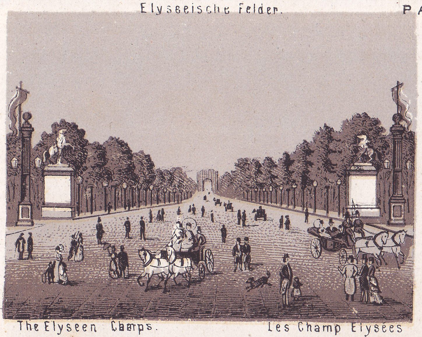Elyseeische Felder. The Elyseen Caarps. Les Champ Elysees.