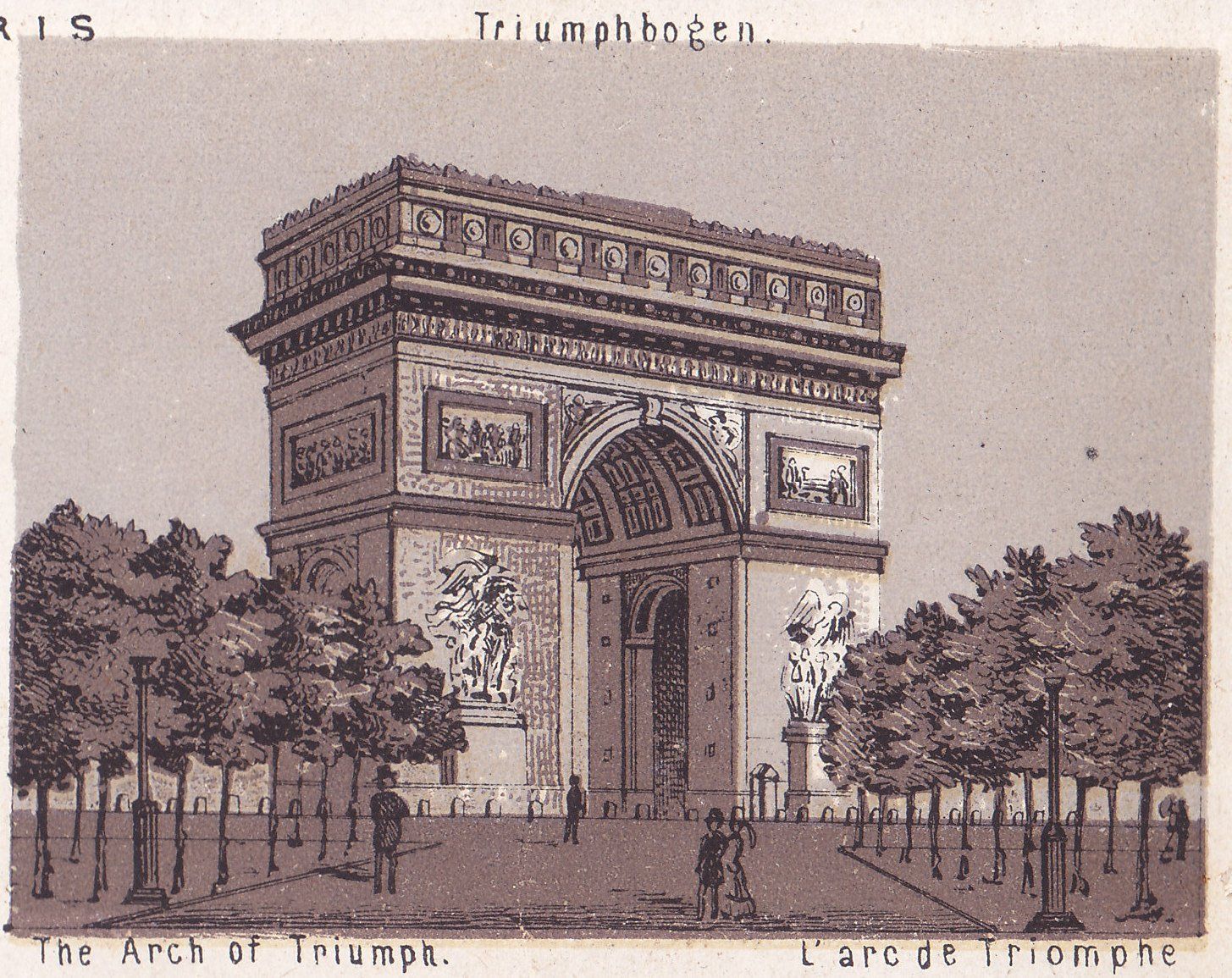 Triumphbogen. The Arch of Triumph. L'arc de Triomphe.