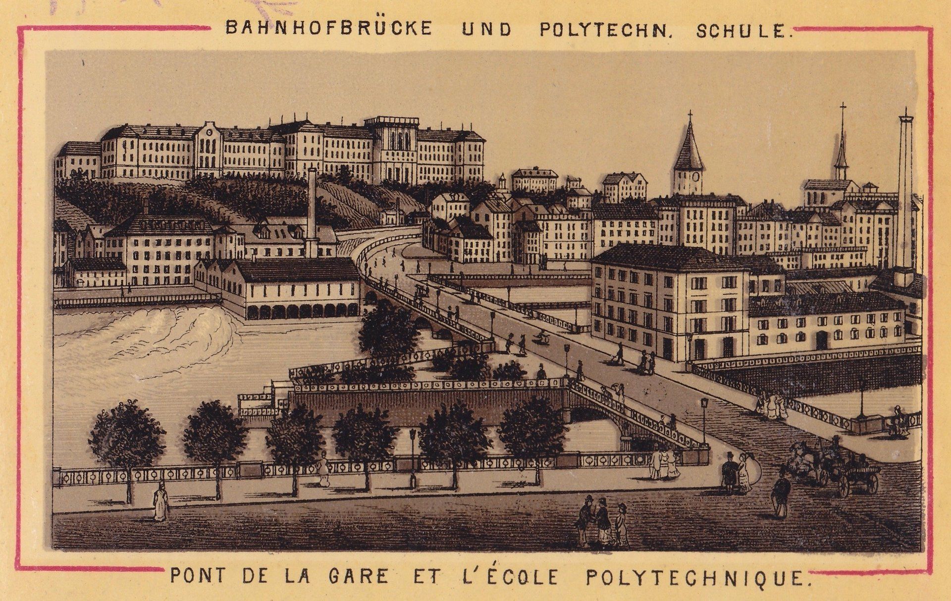 BAHNHOFBRÜCKE UND POLYTECHN. SCHULE. PONT DE LA GARE ET L'ÉCOLE POLYTECHNIQUE.