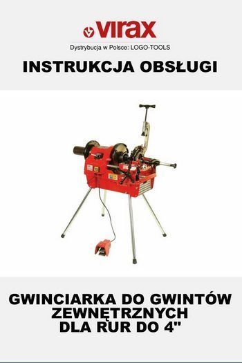 INSTRUKCJA OBSŁUGI  ⇣ Gwinciarka VIRAXDO GWINTÓW ZEWNĘTRZNYCH DLA RUR DO 4