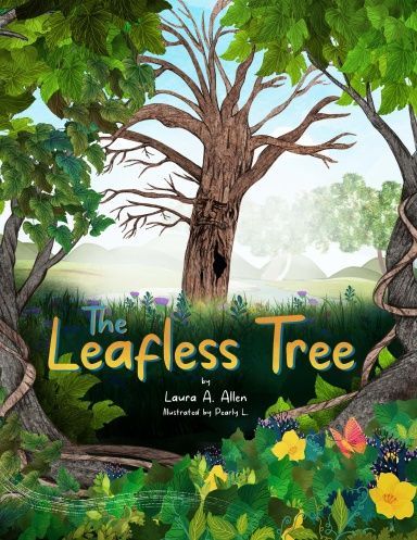 The Leafless Tree By Laura Allen Is A Children's Book About A Tree Without Leaves - Oak Park, IL - Laura Allen International