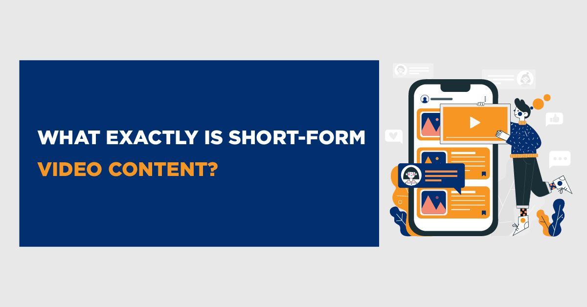 What exactly is short-form video content?