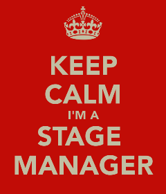 A poster that says keep calm i 'm a stage manager