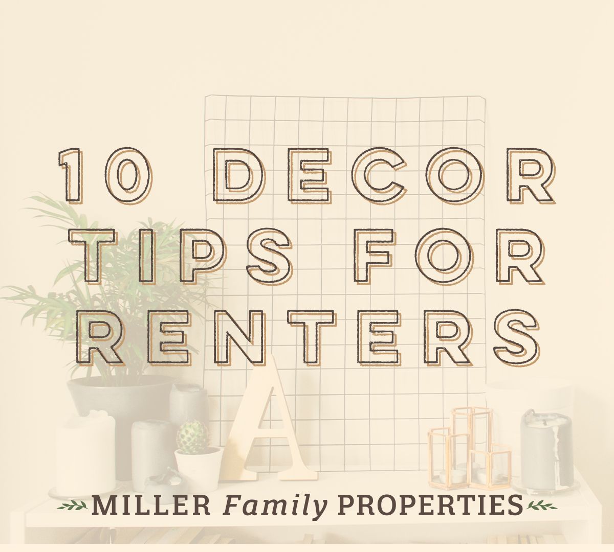 Discover easy and affordable, renter friendly decorating tips