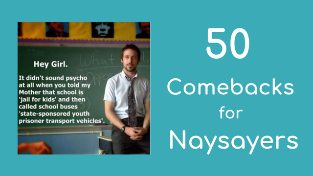 50 Comebacks for Homeschooling Naysayers
