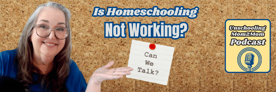 Can we Talk? Is Homeschooling Not Working? 